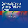 دانلود کتاب Orthopedic Surgical Oncology For Bone Tumors