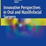 دانلود کتاب Innovative Perspectives in Oral and Maxillofacial Surgery