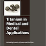 دانلود کتاب Titanium in Medical and Dental Applications