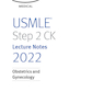 دانلود کتاب USMLE Step 2 CK Lecture Notes 2022: Obstetrics and Gynecology