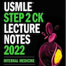دانلود کتاب USMLE Step 2 CK Lecture Notes 2022: Internal Medicine