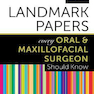 دانلود کتاب 50 Landmark Papers every Oral and Maxillofacial Surgeon Should Know