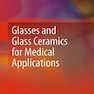 دانلود کتاب Glasses and Glass Ceramics for Medical Applications