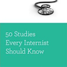 دانلود کتاب 50 Studies Every Internist Should Know (Fifty Studies Every Doctor S ... 