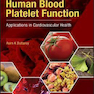 دانلود کتاب Nutraceuticals and Human Blood Platelet Function: Applications in Ca ... 