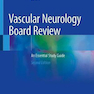 دانلود کتاب Vascular Neurology Board Review: An Essential Study Guide 2nd ed. 20 ... 