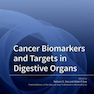 دانلود کتاب Cancer Biomarkers and Targets in Digestive Orga ns