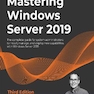 دانلود کتاب Mastering Windows Server 2019 : The complete guide for system admini ... 