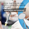 دانلود کتاب Local Anesthesia and Extractions for Dental Students : Simple Notes  ... 