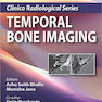 دانلود کتاب Clinico Radiological Series: Temporal Bone Imaging 2nd Edición