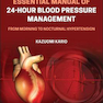 دانلود کتاب Essential Manual of 24-Hour Blood Pressure Management: From Morning  ... 
