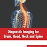 دانلود کتاب Diagnostic Imaging for Brain, Head, Neck and Spine