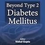 دانلود کتاب Beyond Type 2 Diabetes Mellitus 1st Edición