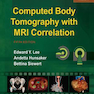 دانلود کتاب Computed Body Tomography with MRI Correlation