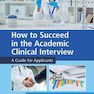 دانلود کتاب How to Succeed in the Academic Clinical Interview