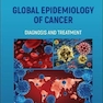 دانلود کتاب Global Epidemiology of Cancer: Diagnosis and Treatment 1st Edición