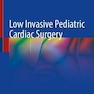 دانلود کتاب Low Invasive Pediatric Cardiac Surgery 1st ed