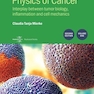 دانلود کتاب Physics of Cancer, 2nd Edition, Volume 1 : Interplay between tumor b ... 
