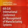 دانلود کتاب 6th EAI International Conference on Management of Manufacturing Syst ... 