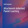 دانلود کتاب Attachment-Informed Parent Coaching 1st ed