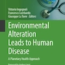 دانلود کتاب Environmental Alteration Leads to Human Disease