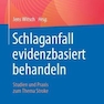 دانلود کتاب Schlaganfall evidenzbasiert behandeln : Studien und Praxis zum Thema ... 