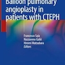 دانلود کتاب Balloon pulmonary angioplasty in patients with CTEPH