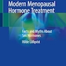 دانلود کتاب Modern Menopausal Hormone Treatment : Facts and Myths About Sex Horm ... 