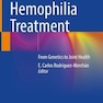 دانلود کتاب Advances in Hemophilia Treatment : From Genetics to Joint Health
