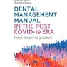 دانلود کتاب Dental management manual in the post Covid-19 era - from theory to p ... 