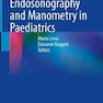 دانلود کتاب Ano-Rectal Endosonography and Manometry in Paediatrics
