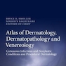 دانلود کتاب Atlas of Dermatology, Dermatopathology and Venereology : Cutaneous A ... 