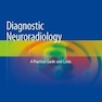 دانلود کتاب Diagnostic Neuroradiology: A Practical Guide and Cases