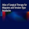 دانلود کتاب Atlas of Surgical Therapy for Migraine and Tension