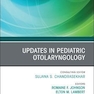 دانلود کتاب Updates in Pediatric Otolaryngology , An Issue of Otolaryngologic Cl ... 
