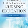 دانلود کتاب Developing Online Courses in Nursing Education