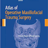 دانلود کتاب Atlas of Operative Maxillofacial Trauma Surgery